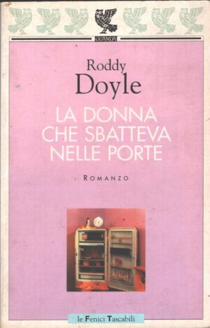 La donna che sbatteva nelle porte di Roddy Doyle ed. Guanda