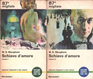 Schiavo d'amore (2 volumi) di Maugham, W. S. ed. Mondadori