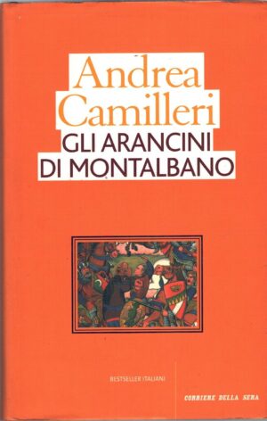 Gli arancini di Montalbano di Andrea Camilleri ed. Corriere della Sera
