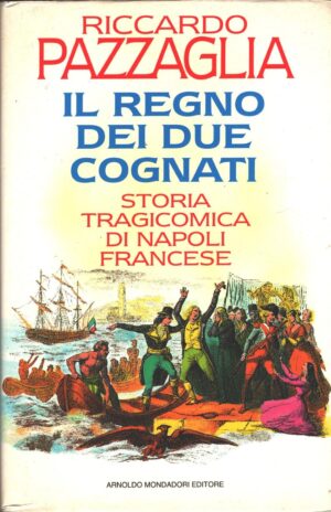 Il regno dei due cognatie di Pazzaglia, Riccardo ed. Mondadori
