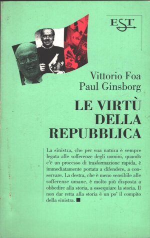 Le virtù della Repubblica di Foa e Ginsborg ed. Il Saggiatore