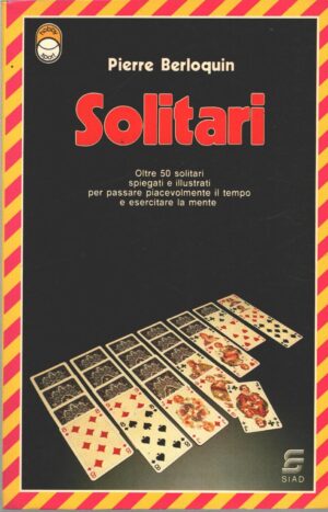Solitari di Pierre Berloquin ed. Siad