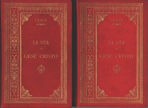 La vita di N. S. Gesù Cristo (2 volumi) di Mons. Le Camus ed. Queriniana (1905)
