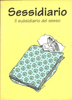 Sessidiario il sussidiario del sesso 1994 di AIED ed. DEMAS (Edizione fuori commersio)