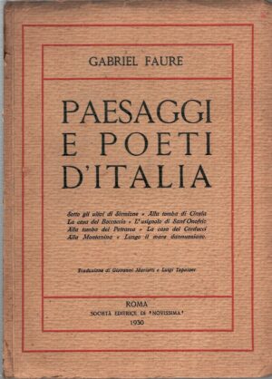 Paesaggi e poeti d'Italia di Gabriel Faure ed. Società Editrice di "Novissima" (1930)