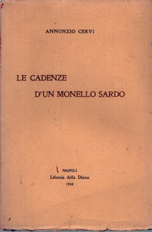 Le cadenze d'un monello sardo di Cervi, Annunzio ed. Libreria della Diana (1918)