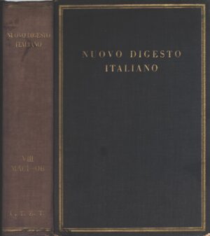 Nuovo Digesto Italiano vol. VIII (MAGI-OB) a cura di Mariano D'Amelio ed. Utet (1939)