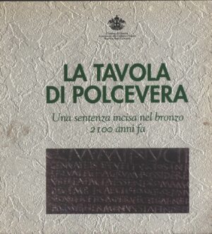 La tavola di Polcevera a cura di Anna Maria Pastorino ed. Comune di Genova