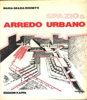 Spazio & Arredo urbano di Maria Grazia Rossetti ed. Kappa