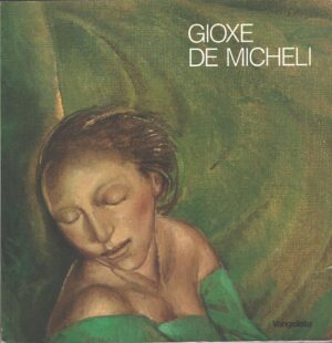 Gioxe De Micheli di Gioxe De Micheli ed. Vangelista (1992)