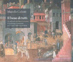 Il bene di tutti di Carlotti, Mariella ed. Società Editrice Fiorentina