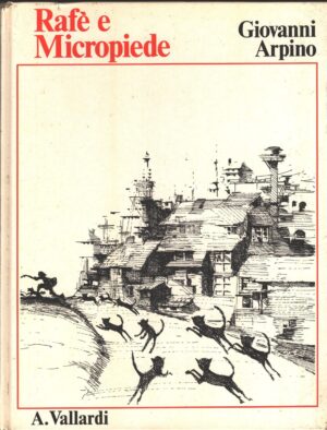 Rafè e Micropiede di Arpino, Giovanni ed. Vallardi (1988)