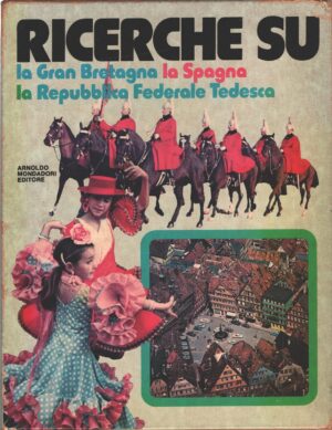 Ricerche su la Gran Bretagna la Spagna e la Repubblica Federale Tedesca (3 volumi) ed. Mondadori (1975)