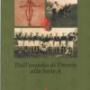Dall'assedio di Firenze alla serie A di Capanni e Cervellati ed. Comune di Firenze