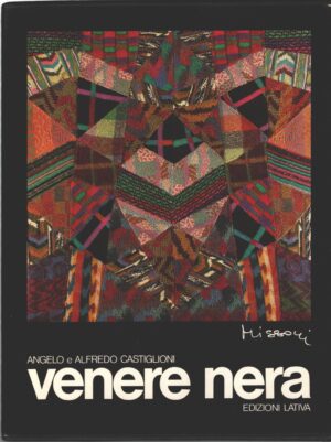 Venere nera di Angelo e Alfredo Castiglioni ed. Lativa