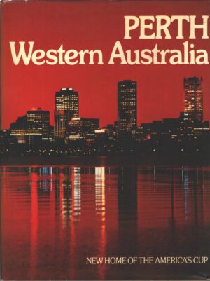Perth - Western Australia New Home of the America's Cup di Marcombe, Michael - In Inglese ed. Jackson West