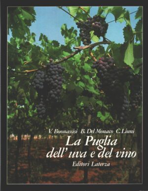 La puglia dell'uva e del vino di Buonassisi, Del Monaco e Liuni ed. Laterza