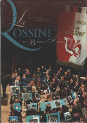 La Rossini - La banda di Firenze di Artusi e Fossi ed. Masso delle Fate