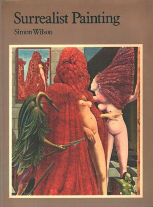 Surrealist Painting di Wilson, Simon - In Inglese ed. Phaidon Press