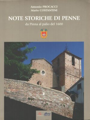 Note storiche di Penne da Pinna al palio del 1600 di Procacci e Costantini ed. Cogecstre