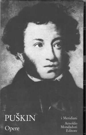 Puskin Opere di Aleksandr S. Puskin - I Meridiani n. 52 ed. Mondadori (Versione da edicola)