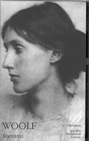 Woolf Romanzi di Woolf, Virginia - I Meridiani n. 16 ed. Mondadori (Versione da edicola)