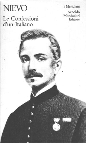 Le confessioni d'un italiano di Nievo, Ippolito - I Meridiani n. 64 ed. Mondadori (Versione da edicola)
