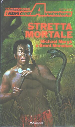 Stretta mortale di M. Maryk e B. Monahan ed. Mondadori