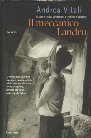Il meccanico Landru di Vitali, Andrea ed. Garzanti