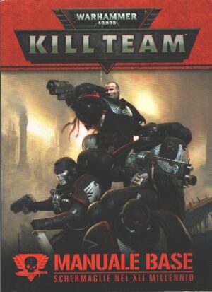 Warhammer 40,000 Kill Team - Manuale base schermaglie nel XLI millennio ed. Games Workshop