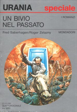 Un bivio nel passato di Saberhagen e Zelazny - Urania n. 1195 (Speciale I Romanzi) ed. Mondadori