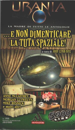 E non dimenticare la tuta spaziale! a cura di Jody Lynn Nye - Urania n. 1356 ed. Mondadori