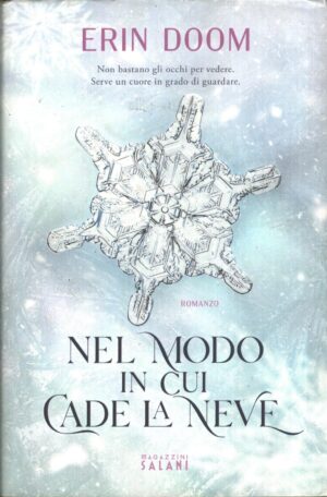 Nel modo in cui cade la neve di Doom, Erin ed. Salani