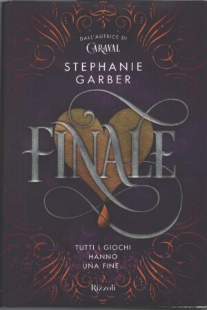 Finale di Stephanie Garber ed. Rizzoli (Prima edizione 2019)