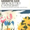 Apocalittici e integrati di Eco, Umberto ed. Bompiani