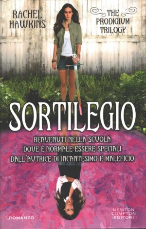 Sortilegio - The Prodigium Trilogy (vol. 3) di Rachel Hawkins ed. Newton Compton