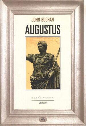 Augustus di Buchan, John ed. Castelvecchi