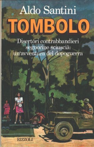 Tombolo di Santini, Aldo ed. Rizzoli (Prima edizione 1990)