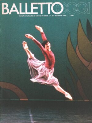 Rivista Balletto Oggi n. 28 - Dicembre 1985 - In copertina Ana Laguna ed. Nuova Scena