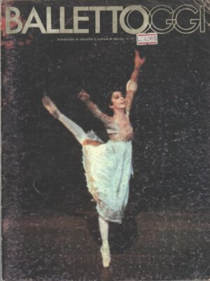 Rivista Balletto Oggi n. 17 - Gennaio 1984 - In copertina Marcia Haydee ed. Nuova Scena