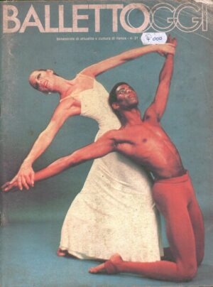 Rivista Balletto Oggi n. 21- Settembre Ottobre 1984 - In copertina Lyman e White Jr. ed. Nuova Scena
