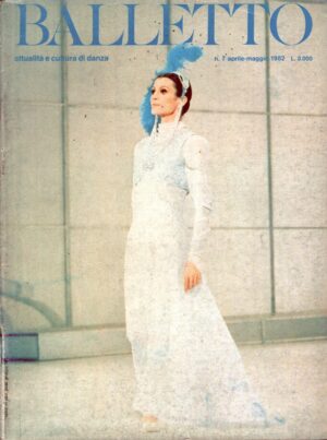 Rivista Balletto Oggi n. 7 - Aprile Maggio 1982 - In copertina Carla Fracci ed. Nuova Scena