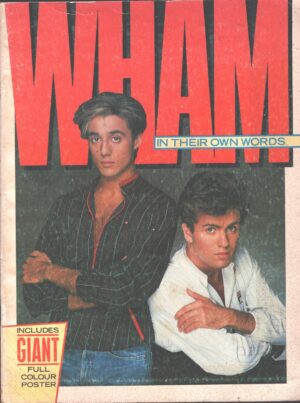 Wham in their own words - In Inglese ed. Omnibus Press (Con Poster)