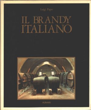 Il brandy italiano di Papo, Luigi ed. Fratelli Alinari