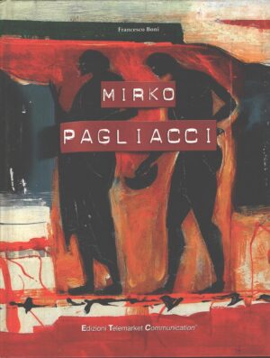 Mirko Pagliacci di Francesco Boni ed. Telemarket Communication