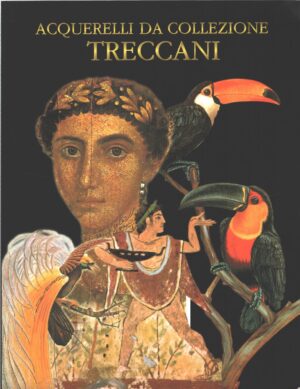 Acquerelli da collezione Treccani di AA. VV. ed. Grafiche Editoriali