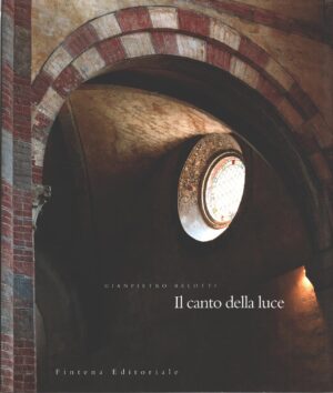 Il canto della luce di Belotti, Gianpietro ed. Fintena