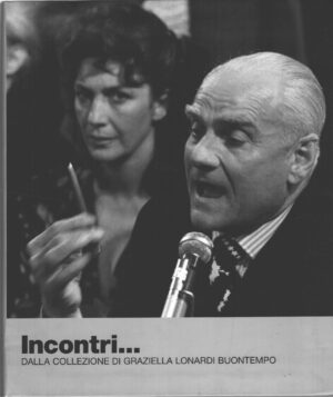 Incontri - Dalla collezione di Graziella Lonardi Buontempo ed.  Accademia di Francia a Roma