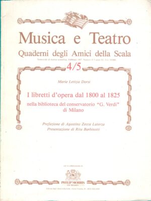 I libretti d'opera dal 1800 al 1825 - Musica e Teatro Quaderni 4/5 di Dorsi, Maria Letizia ed. Amici della Scala