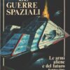 Le guerre spaziali - Grande Enciclopedia della Fantascienza (vol. 2) ed. Del Drago